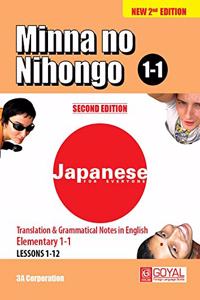 MINNA NO NIHONGO 1-1 2ND EDITION TRANSLATION & GRAMMATICAL NOTES IN ENGLISH ELEMENTARY [Paperback] 3A Corporation Goyal Publishers