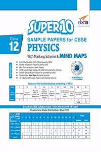 Super 10 Sample Papers for CBSE Class 12 Physics with Marking Scheme & MINDMAPS