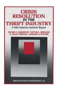 Crisis Resolution in the Thrift Industry
