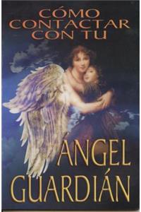 Como Contactar Con Tu Angel Guardian