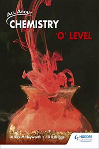 All About Chemistry 'O' Level.