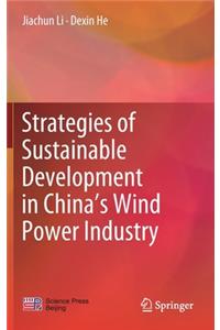 Strategies of Sustainable Development in China's Wind Power Industry