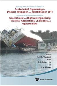 Geotechnical Engineering for Disaster Mitigation and Rehabilitation 2011 - Proceedings of the 3rd Int'l Conf Combined with the 5th Int'l Conf on Geotechnical and Highway Engineering - Practical Applications, Challenges and Opportunities