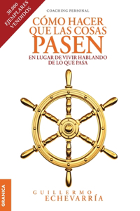 Cómo Hacer Que Las Cosas Pasen