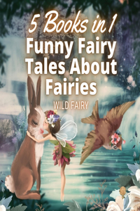 Funny Fairy Tales About Fairies