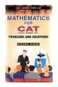 Mathematics For Cat: Problems And Solutions (Cbs Series For Cat)