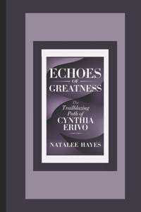 Echoes of Greatness