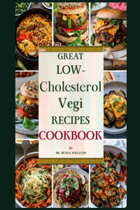 Great Low-Cholesterol Vegi Recipes Cookbook