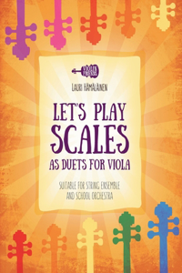 Let's Play Scales as Duets for Viola