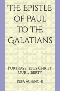 The Epistle of Paul to the Galatians