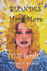 Blondes Have More Fun(erals)