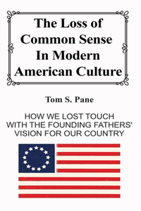 Loss of Common Sense in Modern American Culture