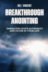 Breakthrough Anointing