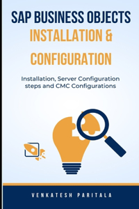 SAP Business Objects Installation and Configuration