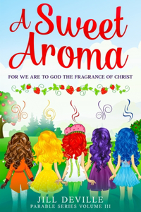 A Sweet Aroma