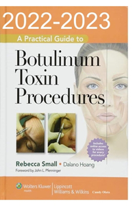 2022-2023 A Practical Guide to Botulinum Toxin Procedures