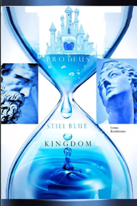 Proteus and the Still Blue Kingdom