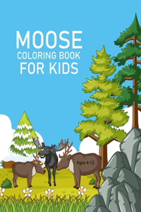 Moose coloring book For Kids Ages 4-12