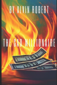 Sad Millionaire