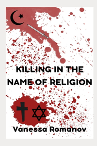 Killing In The Name Of Religion