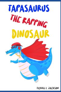 Tapasaurus the Rapping Dinosaur