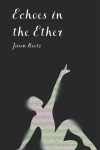 Echoes in the Ether
