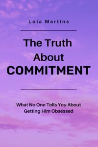 Truth About Commitment