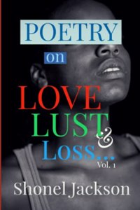 Poetry On LOVE, LUST & LOSS