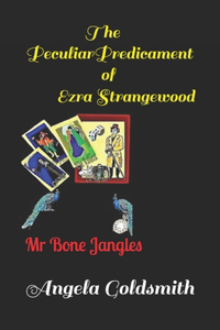 Peculiar Predicament of Ezra Strangewood