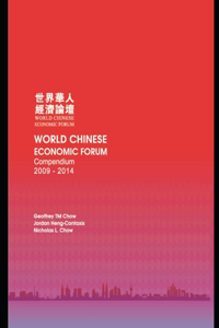 World Chinese Economic Forum Compendium 2009 - 2014