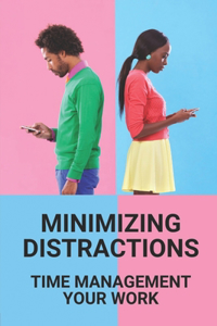 Minimizing Distractions