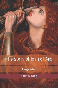 The Story of Joan of Arc