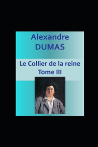 Le Collier de la Reine - Tome I (Les Mémoires d'un médecin) illustrée