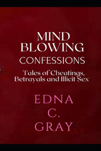 Mind Blowing Confessions