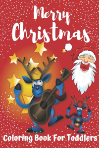 Merry Christmas Coloring Book For Toddlers