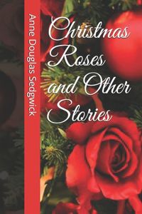 Christmas Roses and Other Stories