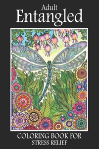 Adult Entangled Coloring Book For Stress Relief