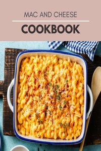 Mac And Cheese Cookbook