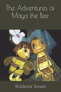 The Adventures of Maya the Bee