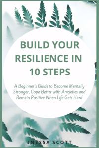 Build Your Resilience in 10 Steps