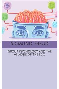 Group Psychology and The Analysis of The Ego