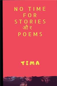 No time for stories और Poems