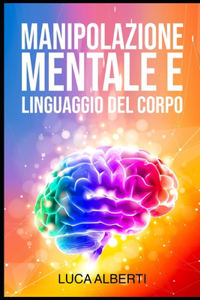Manipolazione Mentale E Linguaggio del Corpo