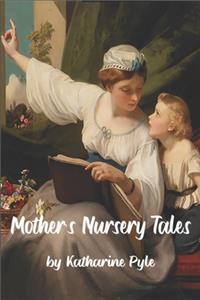 Mother's Nursery Tales by Katharine Pyle