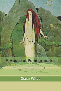 A House of Pomegranates