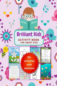 BRILLIANT KIDS Activity book for smart kids ages 4-8 years
