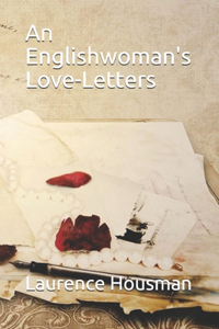 An Englishwoman's Love-Letters