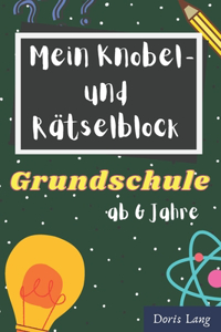 Mein Knobel- und Rätselblock Grundschule ab Jahre