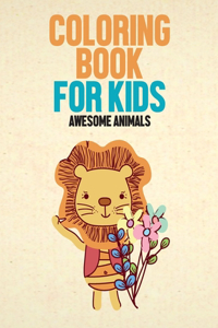 Coloring Book For Kids Awesome Animals