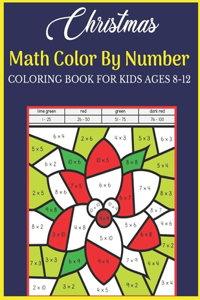 Christmas Math Color By Number Coloring Book For Kids Ages 8-12